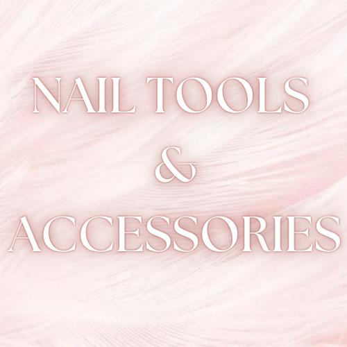NAIL TOOLS & ACCESSORIES