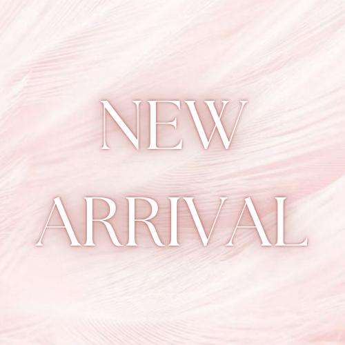 NEW ARRIVALS